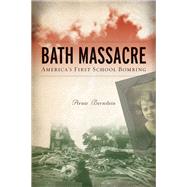 Bath Massacre by Bernstein, Arnie, 9780472033461
