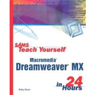 Sams Teach Yourself Macromedia Dreamweaver Mx in 24 Hours by Bruce, Betsy, 9780672323461