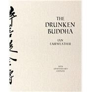 The Drunken Buddha by Fairweather, Ian, 9780702253461