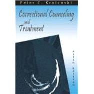 Correctional Counseling And Treatment by Kratcoski, Peter C., 9781577663461