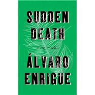 Sudden Death by Enrigue, lvaro; Wimmer, Natasha, 9781594633461
