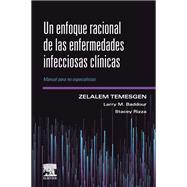 Un enfoque racional de las enfermedades infecciosas clnicas by Zelalem Temesgen; Larry M. Baddour; Stacey Rizza, 9788413823461