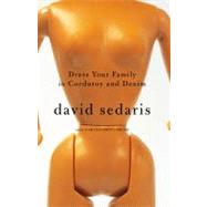 Dress Your Family in Corduroy and Denim by Sedaris, David, 9780316143462