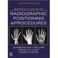 Mosby's Radiography Online: Anatomy and Positioning for Merrill's Atlas of Radiographic Positioning and Procedures by Jennifer Chiu,Zaidalynet Morales, 9780323833462