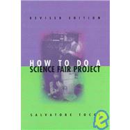 How to Do a Science Fair Project by Tocci, Salvatore, 9780531113462