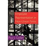Employee Representation in Non-union Firms by Gollan, Paul, 9781412903462