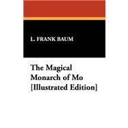 The Magical Monarch of Mo by Baum, L. Frank, 9781434473462