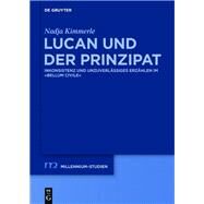 Lucan Und Der Prinzipat by Kimmerle, Nadja, 9783110373462