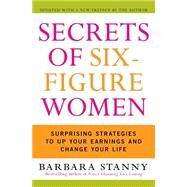 Secrets of Six-Figure Women by Stanny, Barbara, 9780060933463
