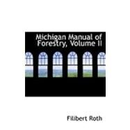 Michigan Manual of Forestry by Roth, Filibert, 9780554973463
