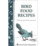 Bird Food Recipes Storey Country Wisdom Bulletin A-137 by Hart, Rhonda Massingham, 9780882663463