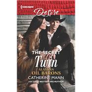 The Secret Twin by Mann, Catherine, 9781335603463