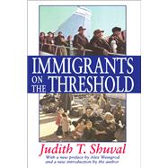 Immigrants on the Threshold by Judith T. Shuval, 9781351513463