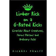 Limber Rick On A G-Rated Kick by Pawley, Richard, 9781413433463