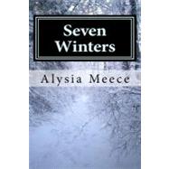 Seven Winters by Meece, Alysia Elaine, 9781468053463