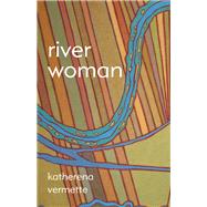 River Woman by Vermette, Katherena, 9781487003463