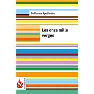 Les Onze Mille Verges by Apollinaire, Guillaume, 9781523873463