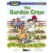 The Garden Crew by McKay, Sindy; Johnson, Meredith, 9781601153463