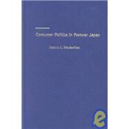 Consumer Politics in Postwar...,MacLachlan, Patricia L.,9780231123464
