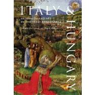 Italy and Hungary : Humanism and Art in the Early Renaissance. Acts of an International Conference, Florence, Villa I Tatti, June 6-8 2007 by Farbaky, Peter; Waldman, Louis A., 9780674063464