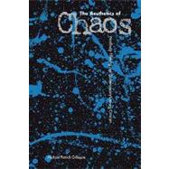 The Aesthetics of Chaos by Gillespie, Michael Patrick, 9780813033464