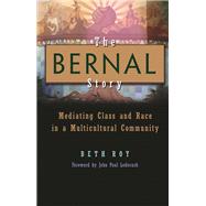The Bernal Story by Roy, Beth; Lederach, John Paul, 9780815633464