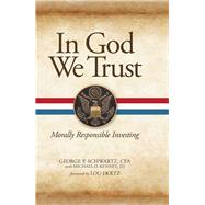 In God We Trust by Schwartz, George P.; Kenney, Michael O. (CON); Holtz, Lou, 9781505113464