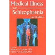 Medical Illness and Schizophrenia by Meyer, Jonathan M., 9781585623464