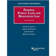 Federal Public Land and Resources Law, 7th Ed., Statutory Supplement 2014 by Coggins, George C.; Wilkinson, Charles F.; Leshy, John D.; Fischman, Robert L., 9781609303464