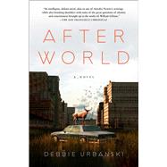 After World A Novel by Urbanski, Debbie, 9781668023464