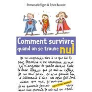 Comment survivre quand on se trouve nul by Emmanuelle Rigon; Sylvie Baussier, 9782226143464