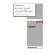 Authentizitt Als Politisches Problem by Noetzel, Thomas, 9783050033464