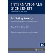 Mediating Security by Klimburg, Alexander; Pospisil, Jan, 9783631643464