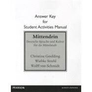 SAM Answer Key for Mittendrin Deutsche Sprache und Kultur fr die Mittelstufe by Goulding, Christine; Strehl, Wiebke; Von Schmidt, Wolff A., 9780205233465
