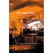 Urban Nightscapes: Youth Cultures, Pleasure Spaces and Corporate Power by Chatterton,Paul, 9780415283465
