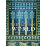 The Babylonian World by Leick; Gwendolyn, 9780415353465