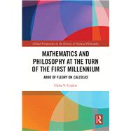 Mathematics and Philosophy at the Turn of the First Millennium by Clelia V. Crialesi, 9781032643465