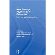 New Paradigm Psychology of Reasoning: Basic and applied perspectives by Elqayam; Shira, 9781138673465