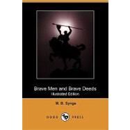 Brave Men and Brave Deeds by Synge, M. B., 9781409933465