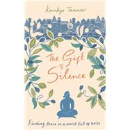 The Gift of Silence by Kankyo Tannier, 9781473673465
