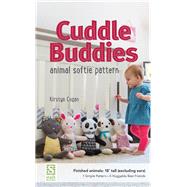 Cuddle Buddies Animal Softie...,Cogan, Kirstyn,9781617453465