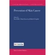 Prevention of Skin Cancer by Hill, David; English, Dallas R.; Elwood, J. Mark, 9789048163465