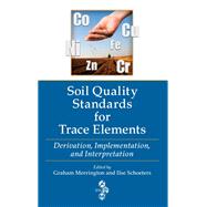 Soil Quality Standards for Trace Elements by Merrington, Graham; Schoeters, Ilse, 9780367383466