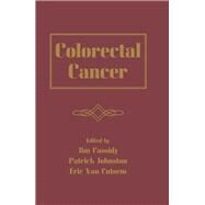 Colorectal Cancer by Cassidy, Jim; Johnston, Patrick; Van Cutsem, Eric, 9780367453466