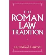 The Roman Law Tradition by Edited by A. D. E. Lewis , D. J. Ibbetson, 9780521033466