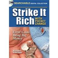 Strike It Rich With Pocket Change by Potter, Ken; Allen, Brian, 9781440203466