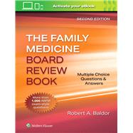 Family Medicine Board Review Book Multiple Choice Questions & Answers by Baldor, Robert A., 9781975213466