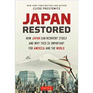 Japan Restored by Prestowitz, Clyde; Murakami, Hiromi (CON); Finan, William (CON), 9784805313466