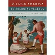 Latin America in Colonial Times by Restall, Matthew; Lane, Kris, 9781108403467