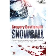 Snowball by Bastianelli, Gregory, 9781787583467